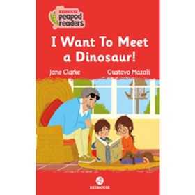 I Want To Meet a Dinosaur! - Jane Clarke