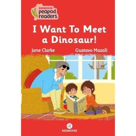 I Want To Meet a Dinosaur! - Jane Clarke