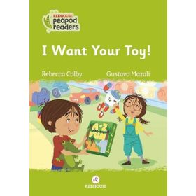 I Want Your Toy ! - Rebecca Colby