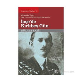 İaşe’de Kırkbeş Gün - Nüzhet Sabit