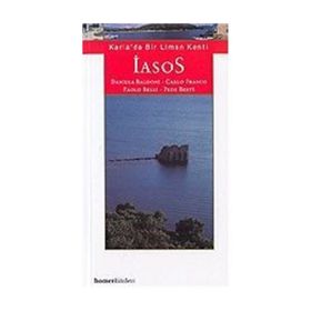 İASOS -KARIA DA BIR LIMAN KENTI- - KOLEKTIF
