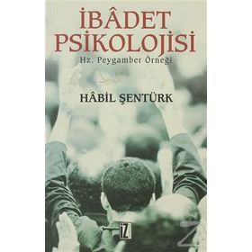 İbadet Psikolojisi - Habil Şentürk
