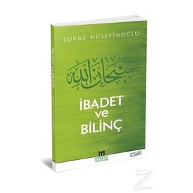 İbadet ve Bilinç - Şükrü Hüseyinoğlu