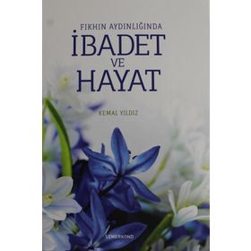 İBADET VE HAYAT - KEMAL YILDIZ