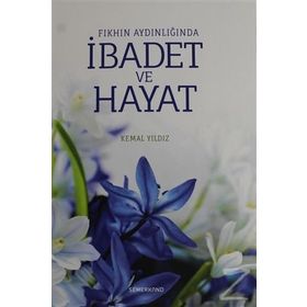İBADET VE HAYAT - KEMAL YILDIZ