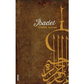İbadet - Yüksel Kanar