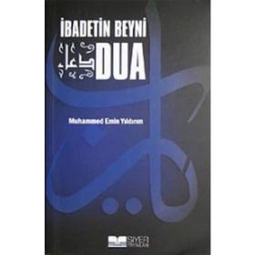 İbadetin Beyni Dua - Muhammed Emin Yıldırım