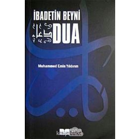 İbadetin Beyni Dua - Muhammed Emin Yıldırım