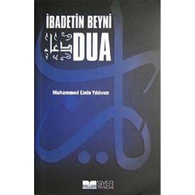 İbadetin Beyni Dua - Muhammed Emin Yıldırım