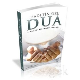 İbadetin Özü Dua ve Zikirler - Mustafa Kadıoğlu