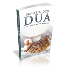 İbadetin Özü Dua ve Zikirler - Mustafa Kadıoğlu
