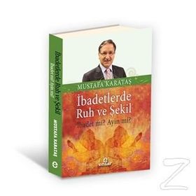 İbadetlerde Ruh ve Şekil - Mustafa Karataş