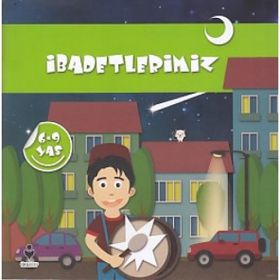 İbadetlerimiz - 6-9 Yaş - Tire Kitap