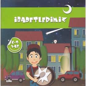 İbadetlerimiz - 6-9 Yaş - Tire Kitap