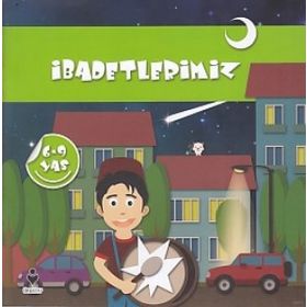 İbadetlerimiz - 6-9 Yaş - Tire Kitap