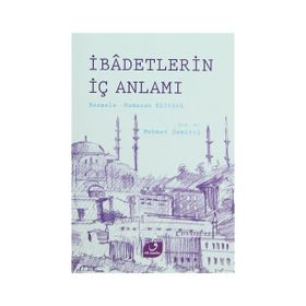 İBADETLERIN İÇ ANLAMI BESMELE RAMAZAN KÜLTÜRÜ - MEHMET DEMIRCI
