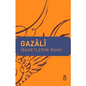 İBADETLERIN RUHU - İMAM GAZZÂLÎ