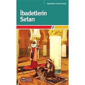 İBADETLERİN SIRLARI - AYETULLAH CEVADI AMULI