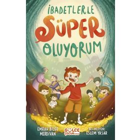 İbadetlerle Süper Oluyorum Gülce Çocuk