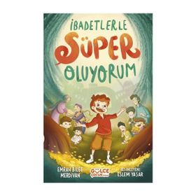 İbadetlerle Süper Oluyorum Gülce Çocuk