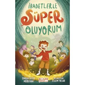 İbadetlerle Süper Oluyorum Gülce Çocuk