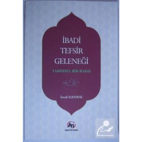 İbadi Tefsir Geleneği: Tarihsel Bir Bakış - İsmail Albayrak