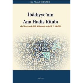İbâdiyyenin Ana Hadis Kitabı Ahmet Özdemir