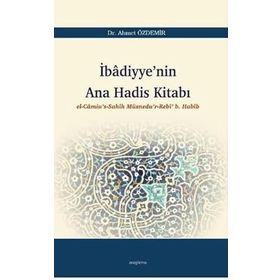 İbâdiyyenin Ana Hadis Kitabı Ahmet Özdemir