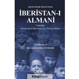 İberistan-ı Almani - Keçecizade Macit Paşa