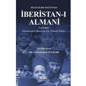 İberistan-ı Almani - Keçecizade Macit Paşa