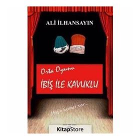 İbiş İle Kavuklu - Ali İlhansayın