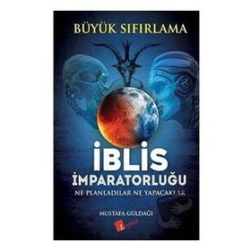 İblis İmparatorluğu Büyük Sıfırlama - Mustafa Güldağı