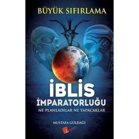 İblis İmparatorluğu Büyük Sıfırlama - Mustafa Güldağı