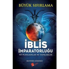 İblis İmparatorluğu Büyük Sıfırlama - Mustafa Güldağı