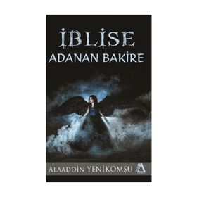 İblise Adanan Bakire - Alaaddin Yenikomşu