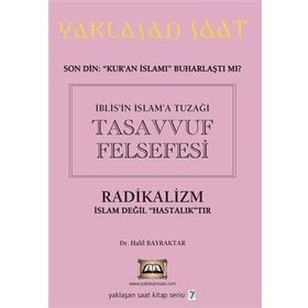İblis'in İslam'a Tuzağı Tasavvuf Felsefesi - Halil Bayraktar