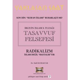 İblis'in İslam'a Tuzağı Tasavvuf Felsefesi - Halil Bayraktar