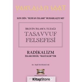İblis'in İslam'a Tuzağı Tasavvuf Felsefesi - Halil Bayraktar