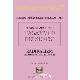 İblis'in İslam'a Tuzağı Tasavvuf Felsefesi - Halil Bayraktar
