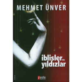 İBLISLER VE YILDIZLAR - MEHMET ÜNVER