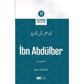 İbn Abdülber Siyerin Öncüleri 19 - Firdevs Yıldız