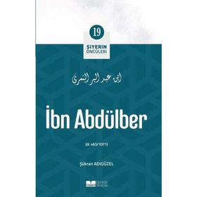 İbn Abdülber Siyerin Öncüleri 19 - Firdevs Yıldız