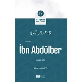 İbn Abdülber Siyerin Öncüleri 19 - Firdevs Yıldız
