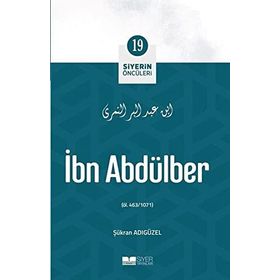 İbn Abdülber Siyerin Öncüleri 19 - Firdevs Yıldız