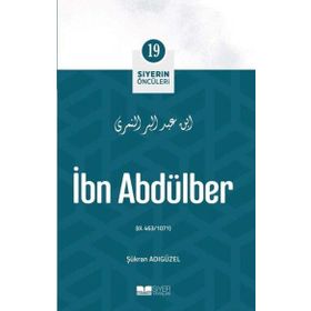 İbn Abdülber Siyerin Öncüleri 19 - Firdevs Yıldız