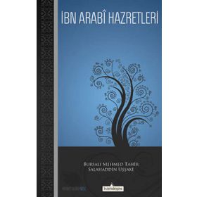 İBN ARABI HAZRETLERI - BURSALI MEHMED TAHIR;SALAHADDIN UŞŞAKİ