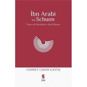 İbn Arabi ve Schuon - Cennet Ceren Çavuş