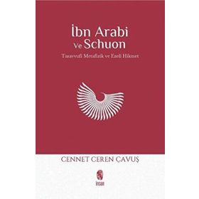 İbn Arabi ve Schuon - Cennet Ceren Çavuş