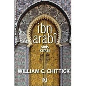 İbn Arabi - William C. Chittick