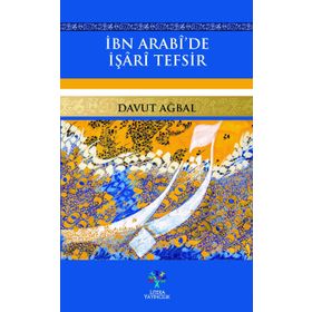 İbn Arabi’de İşari Tefsir - Davut Ağbal